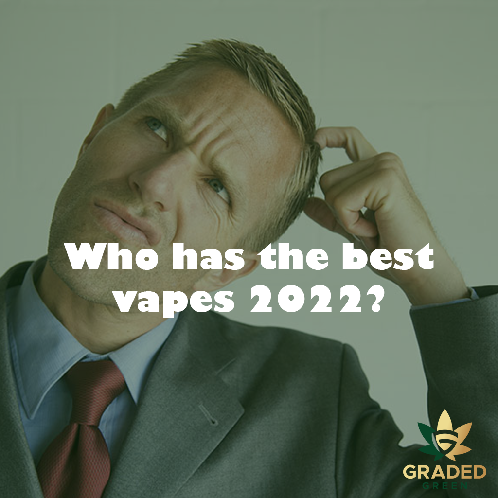 The best CBD vape pen in 2022? Graded Green are outright winners! Here's why...